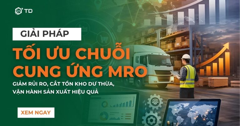 Giải Pháp Tối Ưu Chuỗi Cung Ứng Vật Tư Mro Cho Nhà Máy